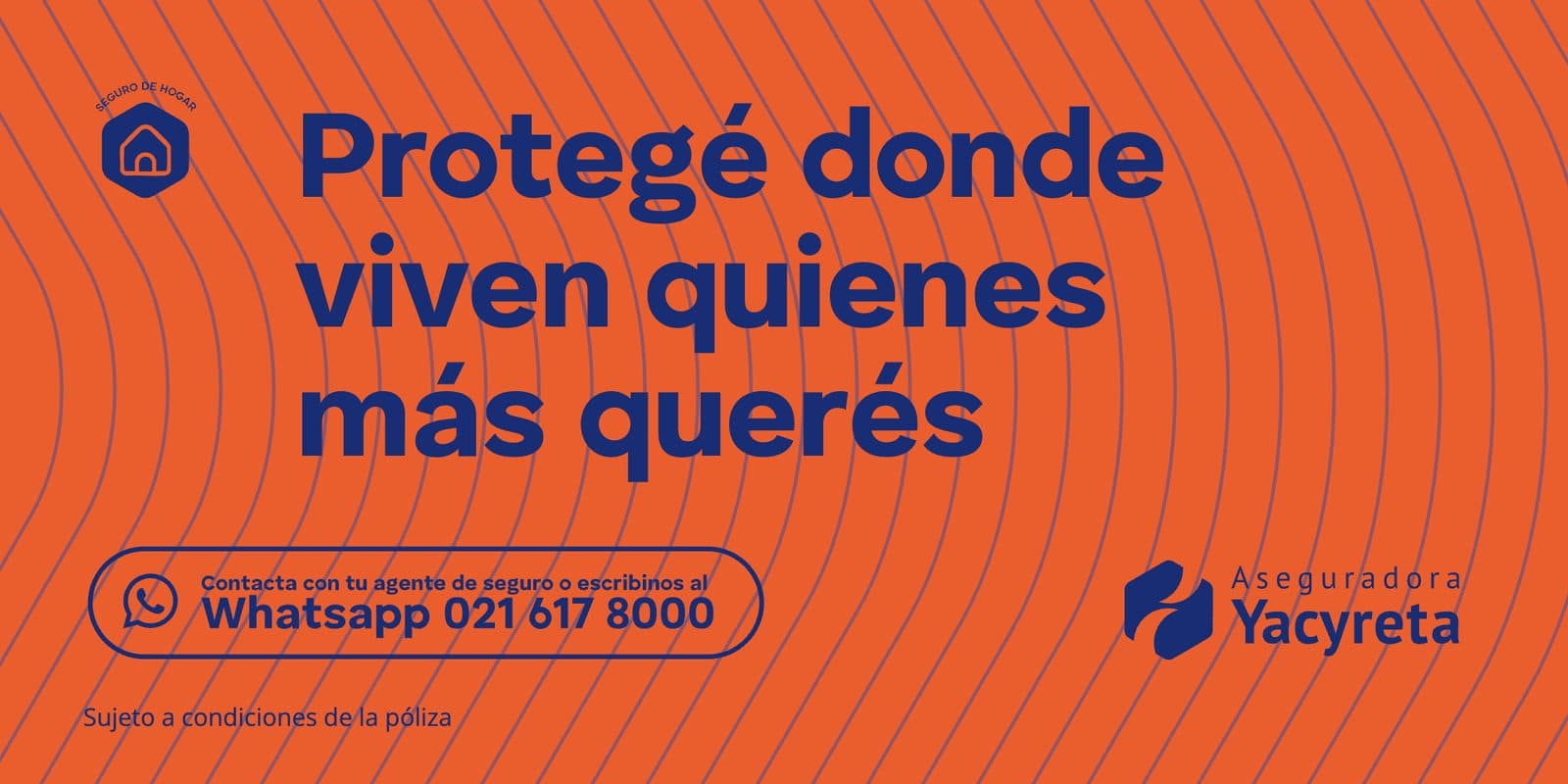 Valla de Seguro de Hogar: Protegé donde viven quienes más querés